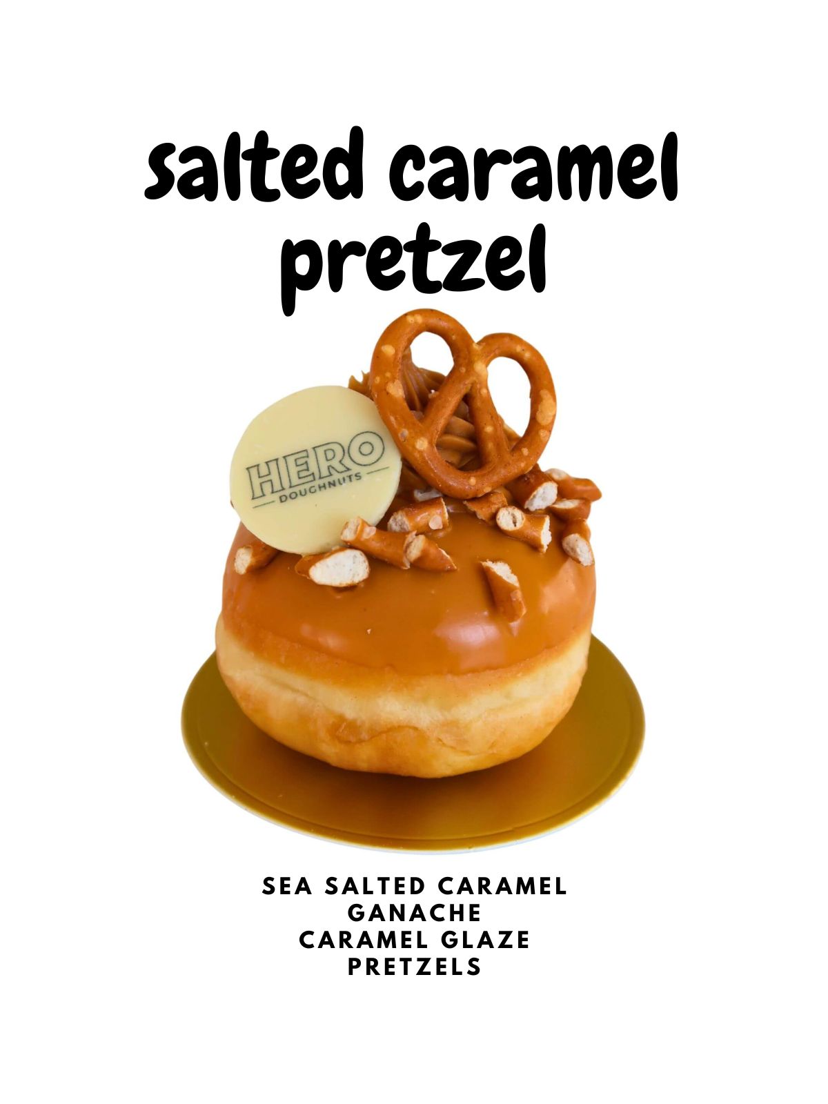 Salted caramel pretzel doughnut with Hero Doughnuts logo